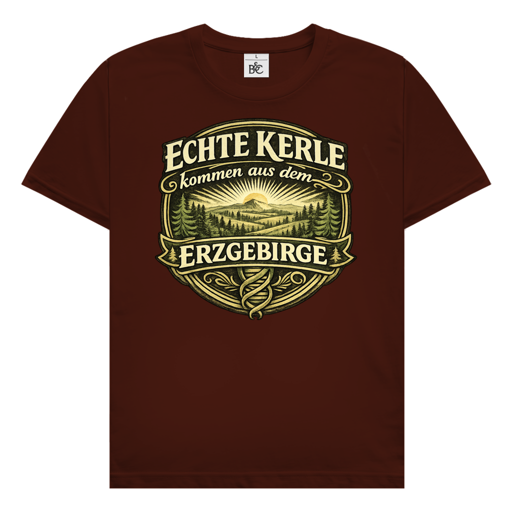 T-Shirt "Echte Kerle kommen aus dem Erzgebirge"