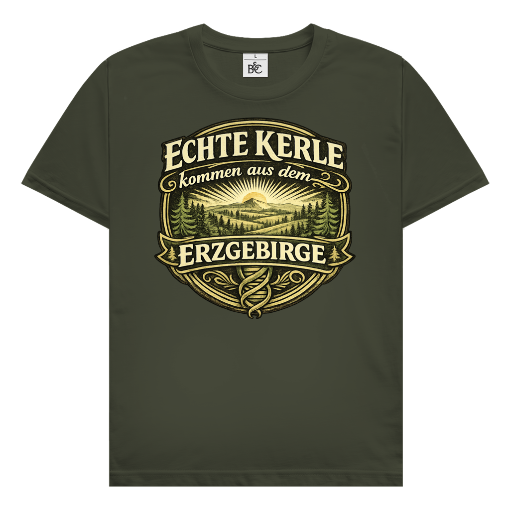 T-Shirt "Echte Kerle kommen aus dem Erzgebirge"