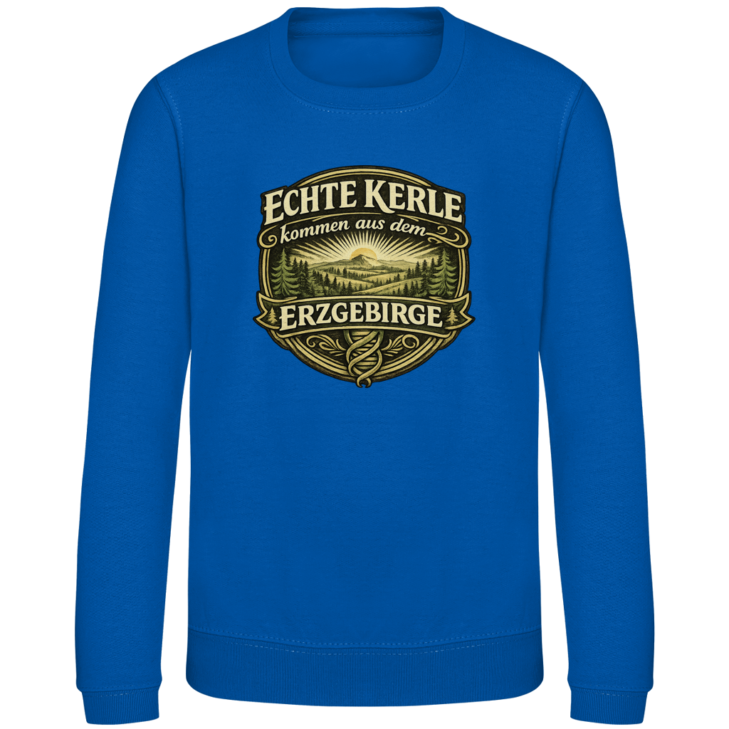 Sweatshirt "Echte Kerle kommen aus dem Erzgebirge" | Kinder