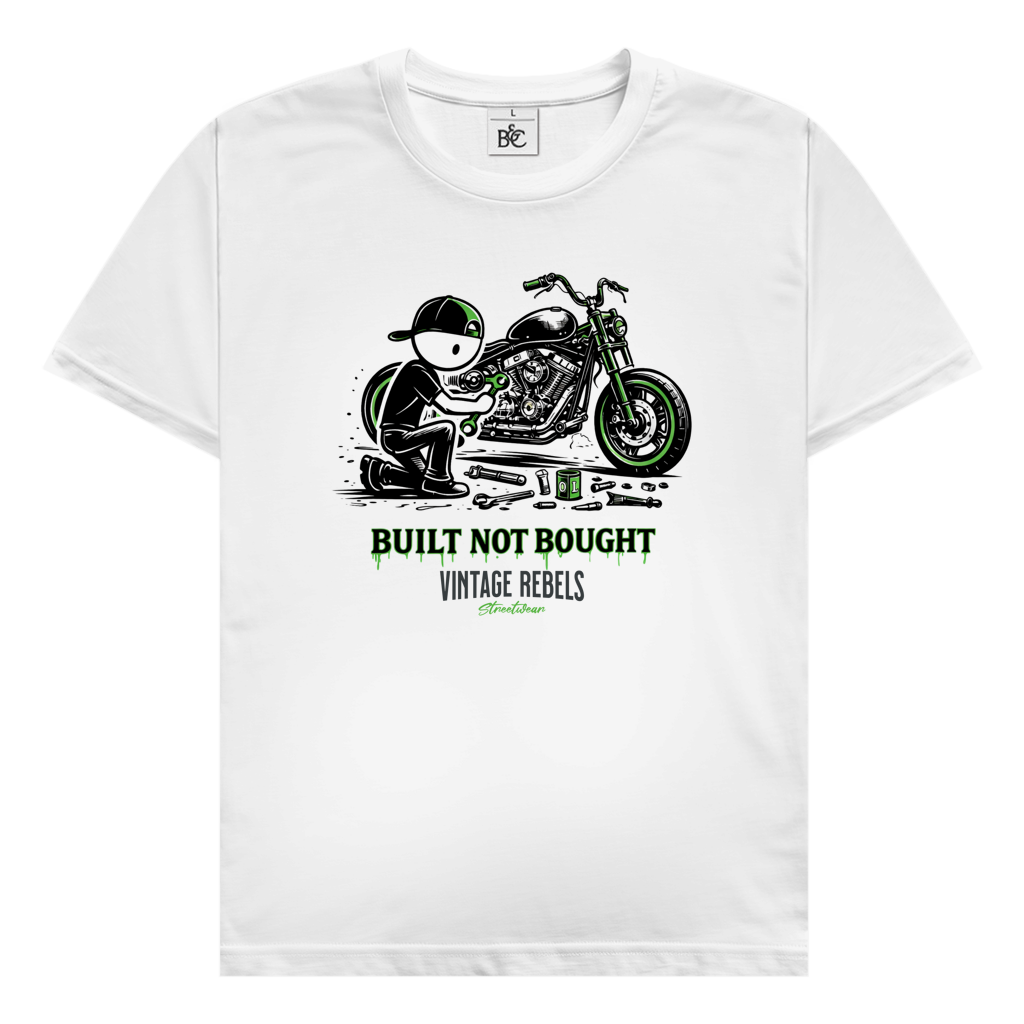 T-Shirt "Built not Bought"