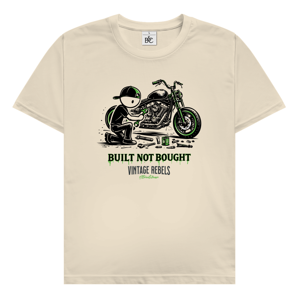 T-Shirt "Built not Bought"