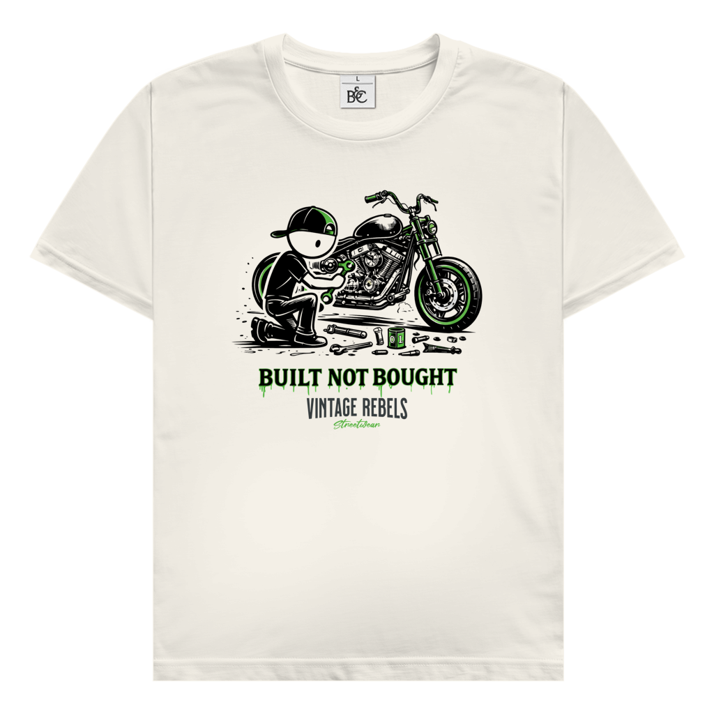 T-Shirt "Built not Bought"