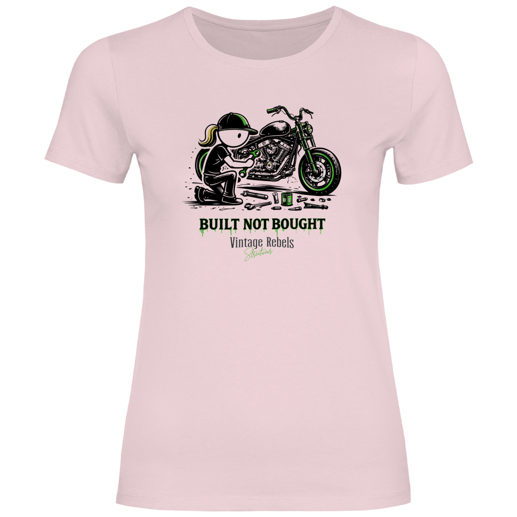 T-Shirt "Built not Bought"