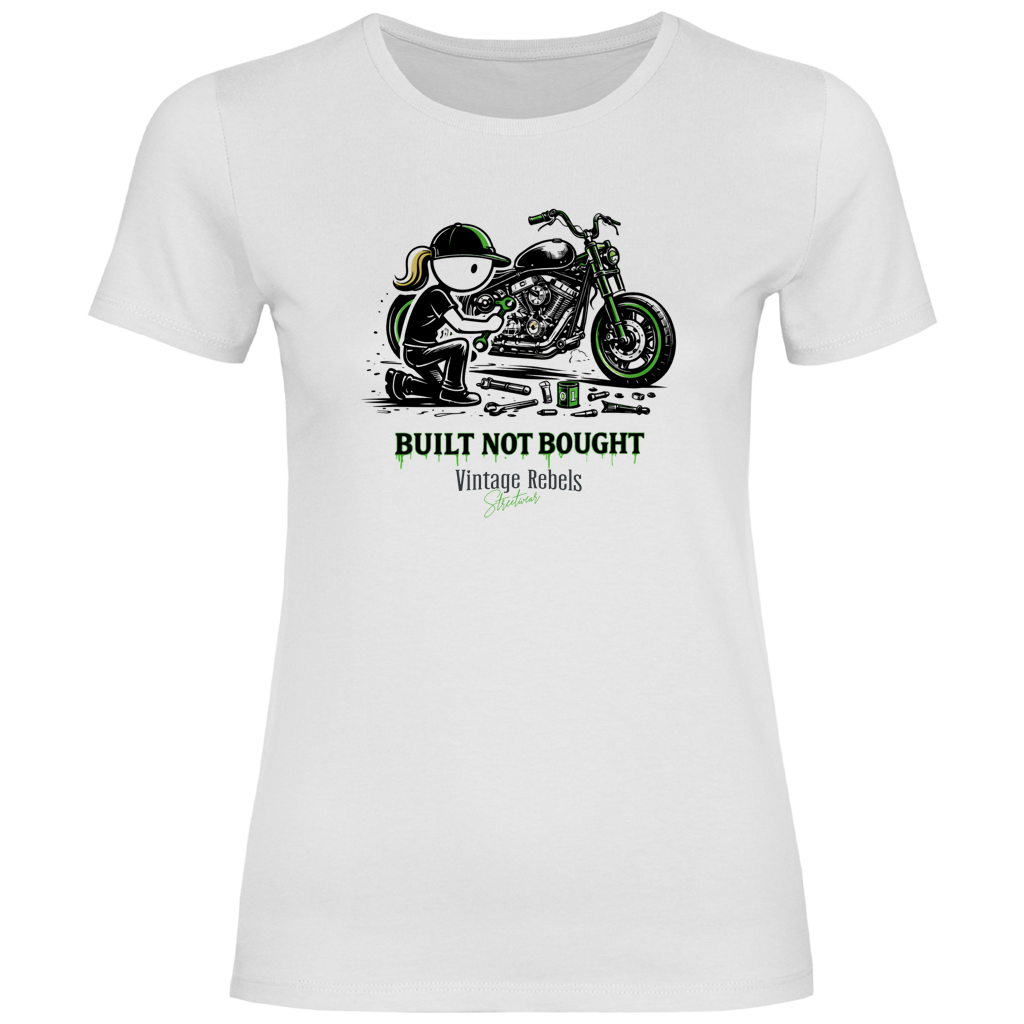 T-Shirt "Built not Bought"