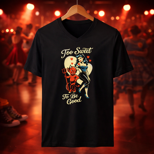 T-Shirt V-Neck "Too Sweet to be Good" | Frauen
